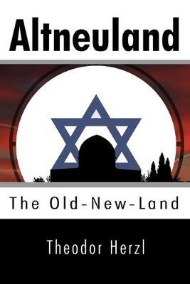 Altneuland: The Old-New-Land - Theodor Herzl - cover
