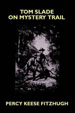 Tom Slade on Mystery Trail