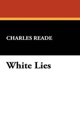White Lies - Charles Reade - cover