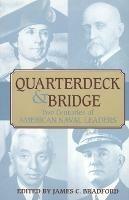 Quarterdeck & Bridge: Two Centuries of American Naval Leaders - cover