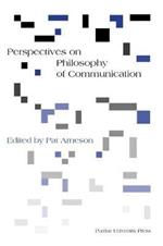 Perspectives on Philosophy of Communication