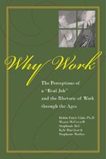 Why Work?: The Perceptions of 