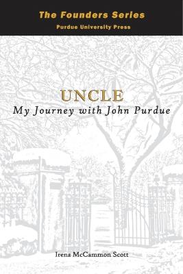 Uncle: My Journey with John Purdue - Irena McCammon Scott - cover