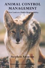 Animal Control Management: A New Look at a Public Responsibility