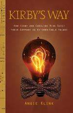 Kirby's Way: How Kirby and Caroline Risk Built Their Company on Kitchen-Table Values