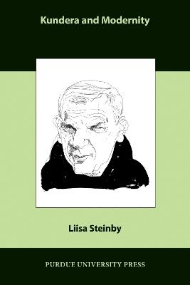 Kundera and Modernity: English/Spanish Edition - Liisa Steinby - cover