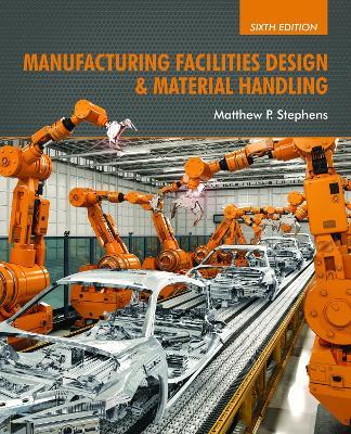 Manufacturing Facilities Design & Material Handling - Matthew P. Stephens - cover