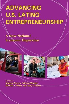 Advancing U.S. Latino Entrepreneurship: A New National Economic Imperative - cover