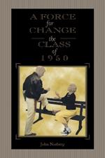 A Force for Change: The Class of 1950