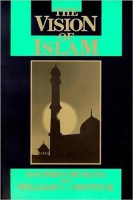 The Vision of Islam - Sachiko Murata,William Chittick - cover