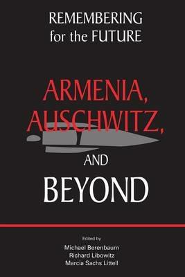 Remembering for the Future: Armenia, Auschwitz, and Beyond - cover