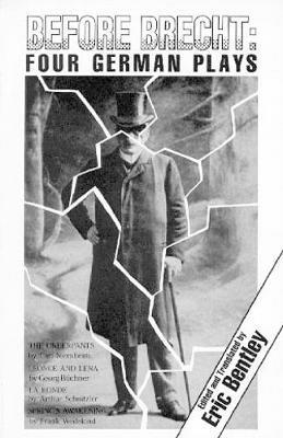 Before Brecht: Four German Plays - Eric Bentley - cover