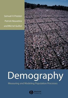 Demography - Measuring and Modeling Population Processes - SH Preston - cover