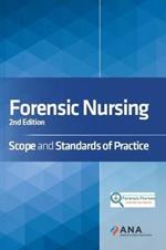 Forensic Nursing: Scope and Standards of Practice
