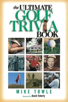 The Ultimate Golf Trivia Book - Mike Towle - cover