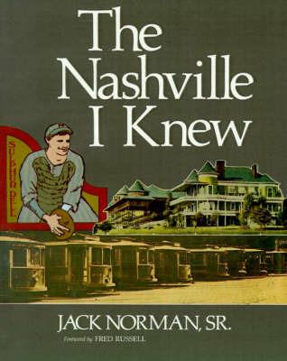 The Nashville I Knew - Jack Norman - cover