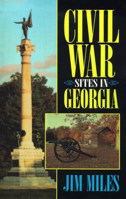 Civil War Sites in Georgia - Jim Miles - cover