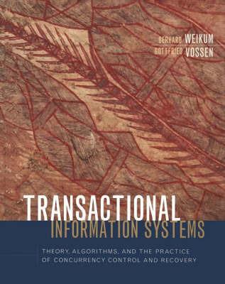 Transactional Information Systems: Theory, Algorithms, and the Practice of Concurrency Control and Recovery - Gerhard Weikum,Gottfried Vossen - cover