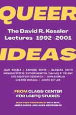 Queer Ideas: The David R. Kessler Lectures, 1992-2001