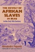 The Revolt of African Slaves in Iraq in the III-IX Century - Alexandre Popovic - cover