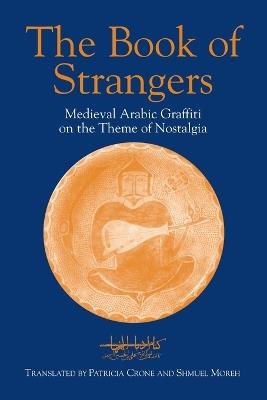 The Book of Strangers: Medieval Arabic Graffiti on the Theme of Nostalgia - cover