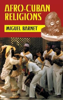 Afro-Cuban Religions - Miguel Barnet - cover