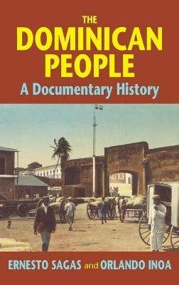 The Dominican People: A Documentary History - cover