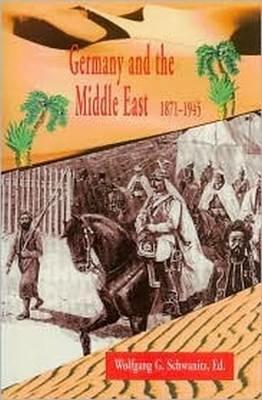 Germany and the Middle East: 1871-1945 - cover