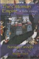 The Ottoman Empire: A Short History
