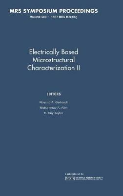 Electrically Based Microstructural Characterization II: Volume 500 - cover
