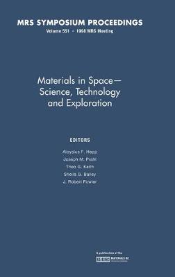 Materials in Space - Science, Technology and Exploration: Volume 551 - Josep M. Prahl - cover