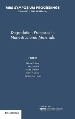 Degradation Processes in Nanostructured Materials: Volume 887 - cover