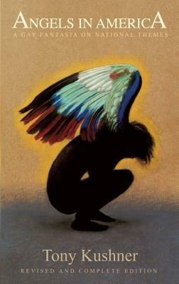 Angels in America: A Gay Fantasia on National Themes: Revised and Complete Edition - Tony Kushner - cover