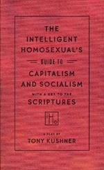 The Intelligent Homosexual's Guide to Capitalism and Socialism with a Key to the Scriptures