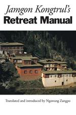 Jamgon Kongtrul's Retreat Manual