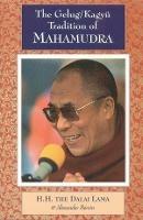 The Gelug/Kagyu Tradition of Mahamudra - Dalai Lama,Alexander Berzin - cover