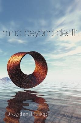 Mind Beyond Death - Dzogchen Ponlop - cover