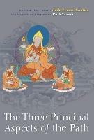 The Three Principal Aspects of the Path: An Oral Teaching