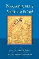 Nagarjuna's Letter to a Friend: With Commentary by Kangyur Rinpoche