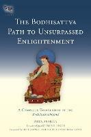 The Bodhisattva Path to Unsurpassed Enlightenment: A Complete Translation of the Bodhisattvabhumi - Asanga - cover