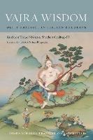 Vajra Wisdom: Deity Practice in Tibetan Buddhism - Shechen Gyaltsap IV - cover