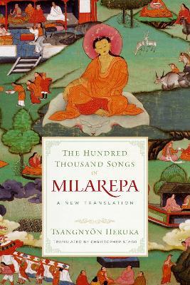 The Hundred Thousand Songs of Milarepa: A New Translation - cover