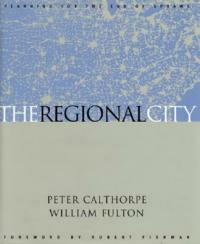 The Regional City - Peter Calthorpe,William Fulton - cover