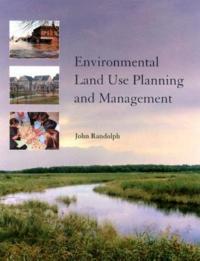 Environmental Land Use Planning and Management: Second Edition - John Randolph - cover