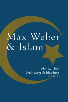 Max Weber and Islam - Wolfgang Schluchter - cover