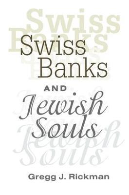 Swiss Banks and Jewish Souls - Gregg Rickman - cover