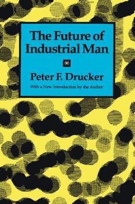 The Future of Industrial Man - Peter Drucker - cover
