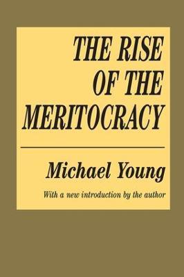 The Rise of the Meritocracy - Michael Young - cover