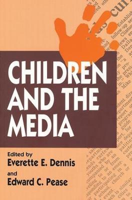 Children and the Media - Everette E. Dennis - cover