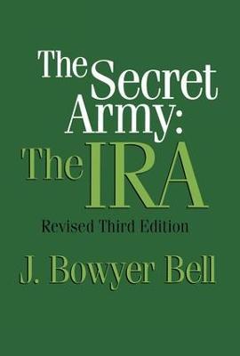 The Secret Army: The IRA - J. Bowyer Bell - cover